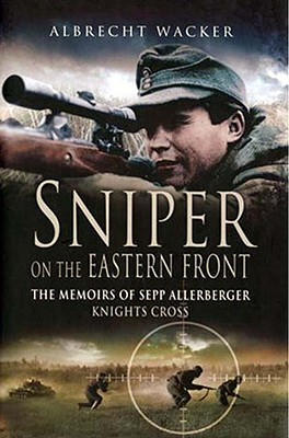 Sniper. On the Eastern Front, de Albrecht Wacker