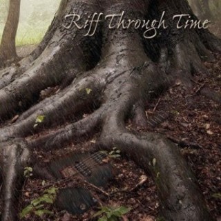 Riff Through Time - Riff Through Time (2016).mp3 - 320 Kbps