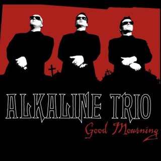 Alkaline Trio - Good Mourning (2003).mp3 - 128 Kbps