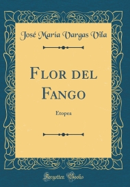 Flor del fango - José María Vargas Vila - ¡¡Ábrete libro!! - Foro sobre  libros y autores