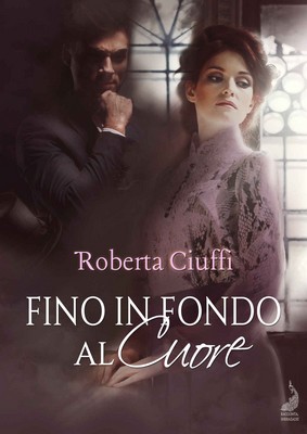 Roberta Ciuffi - Fino in fondo al cuore (2018)