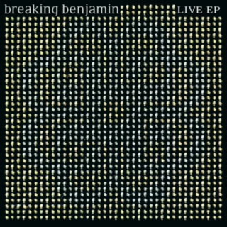 Breaking Benjamin - Live [EP] (2004).mp3 - 320 Kbps