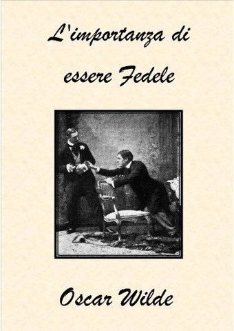 Oscar Wilde - L'Importanza Di Essere Fedele (1993) ITA