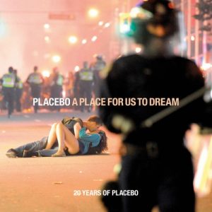 Placebo - A Place For Us To Dream (2016).mp3 - 320 Kbps