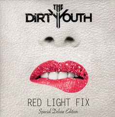 The Dirty Youth - Red Light Fix (Special Deluxe Edition)(2011).mp3 - 128 Kbps