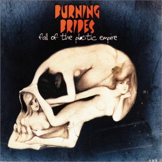 Burning Brides - Fall of the Plastic Empire (2001).mp3 - 128 Kbps