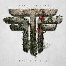 Fallen to Flux - Transitions (2016).mp3 - 320 Kbps