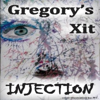 Gregorys Xit - Injection (2016).mp3 - 320 Kbps