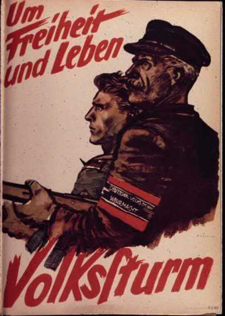 Cartel de propaganda de las Volkssturm. Por la libertad y la vida. Volksturm